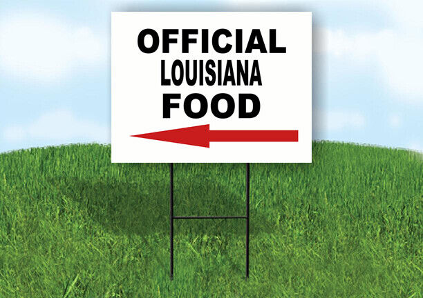 LOUISIANA OFFICIAL FOOD LEFT ARROW Yard Sign w Stand LAWN SIGN Single