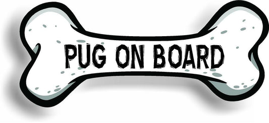 Dog on Board Pug Bone Car Magnet Bumper Sticker 3"x7"