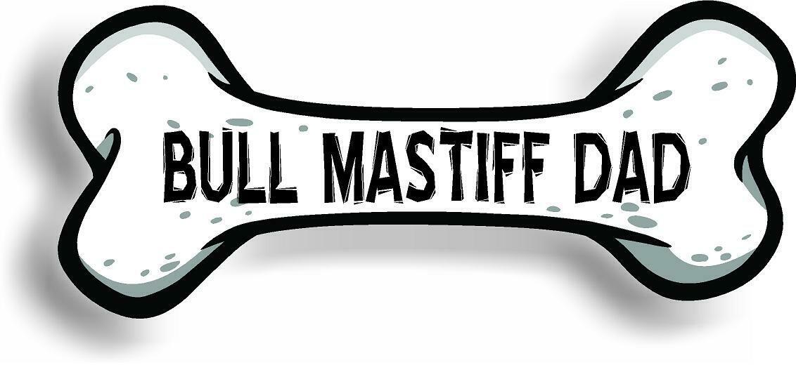 Dog Dad Bull Mastiff Bone Car Magnet Bumper Sticker 3"x7"