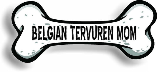 Dog Mom Belgian Tervuren Bone Car Magnet Bumper Sticker 3"x7"