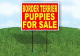 Border Terrier PUPPIES FOR SALE YELLOW RED Yard Sign Road with Stand LAWN SIGN