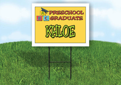 KHLOE PRESCHOOL GRADUATE 18 in x 24 in Yard Sign Road Sign with Stand