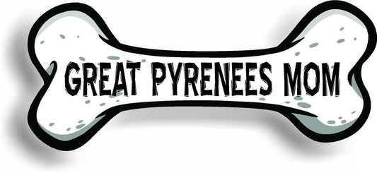 Dog Mom Great Pyrenees Bone Car Magnet Bumper Sticker 3"x7"
