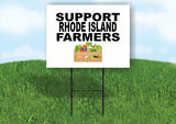 RHODE ISLAND SUPPORT FARMERS 18 in x 24 in Yard Sign Road Sign with Stand