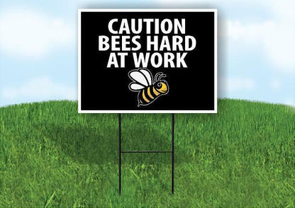 CAUTION BEES HARD AT WORK BLACK Yard Sign with Stand LAWN SIGN