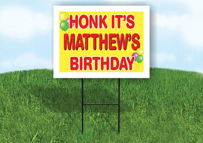 MATTHEW'S HONK ITS BIRTHDAY 18 in x 24 in Yard Sign Road Sign with Stand