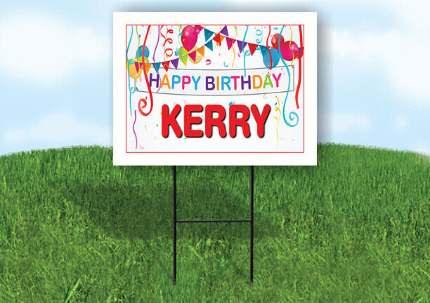 KERRY HAPPY BIRTHDAY BALLOONS 18 in x 24 in Yard Sign Road Sign with Stand