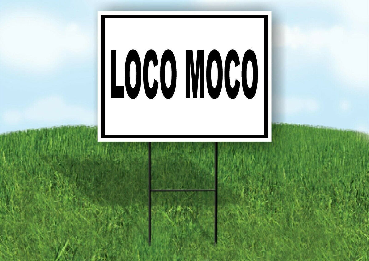 LOCO MOCO BLACK BORDER Yard Sign Road with Stand LAWN SIGN