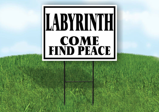 LABYRINTH COME FIND PEACE BLACK BORDER Yard Sign with Stand LAWN SIGN