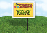 KELLAN PRESCHOOL GRADUATE 18 in x 24 in Yard Sign Road Sign with Stand