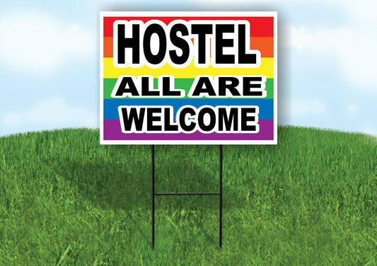 LGBTQ HOSTEL ALL WELCOME RAINBOW Yard Sign Road with Stand LAWN SIGN