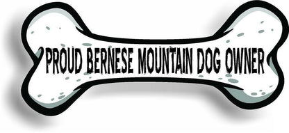 Proud Bernese Mountain Dog Owner Bone Car Magnet Bumper Sticker 3"x7"