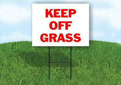 KEEP OFF GRASS Plastic Yard Sign ROAD SIGN with Stand