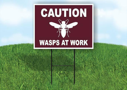 CAUTION WASPS AT WORK TRAIL brown Yard Sign Road with Stand LAWN SIGN