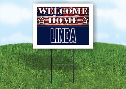 LINDA WELCOME HOME FLAG 18 in x 24 in Yard Sign Road Sign with Stand