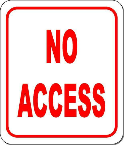 NO ACCESS metal outdoor sign long-lasting