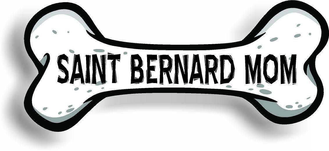 Dog Mom Saint Bernard Bone Car Magnet Bumper Sticker 3"x7"