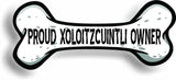Proud Xoloitzcuintli Owner Bone Car Magnet Bumper Sticker 3"x7"