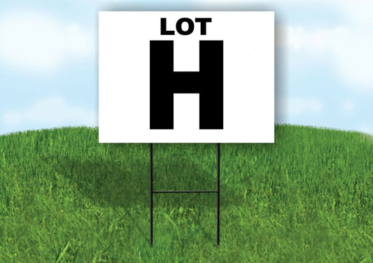 LOT H BLACK WHITE Yard Sign with Stand LAWN SIGN