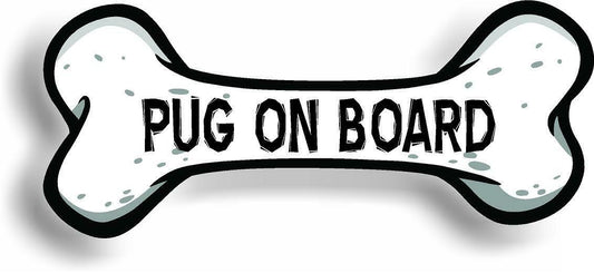 Dog on Board Pug Bone Car Magnet Bumper Sticker 3"x7"