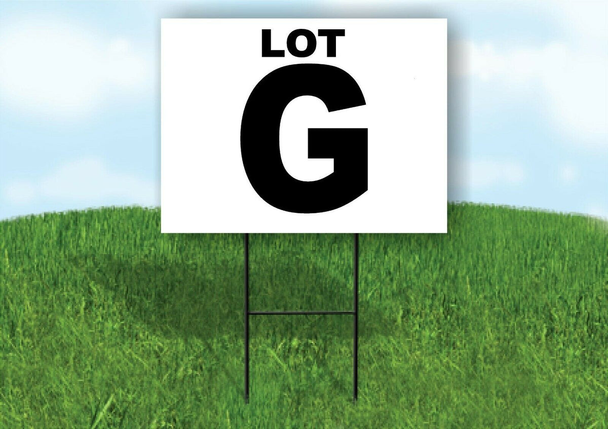 LOT G BLACK WHITE Yard Sign with Stand LAWN SIGN