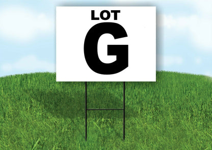 LOT G BLACK WHITE Yard Sign with Stand LAWN SIGN