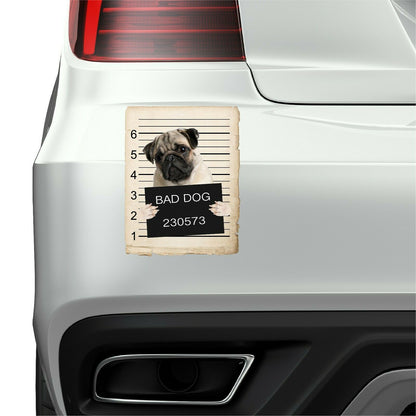 Pug Mugshot Bad Dog Fridge refrigerator Car Magnet