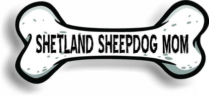 Dog Mom Shetland Sheepdog Bone Car Magnet Bumper Sticker 3"x7"