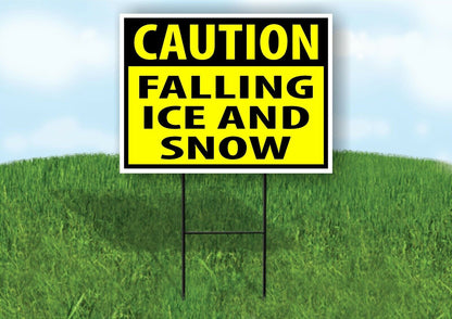 CAUTION FALLING ICE AND SNOW YELLOW Yard Sign with Stand LAWN SIGN