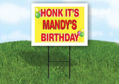 MANDY'S HONK ITS BIRTHDAY 18 in x 24 in Yard Sign Road Sign with Stand