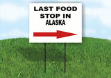 ALASKA LAST FOOD STOP RIGHT ARROW Yard Sign w Stand LAWN SIGN Single