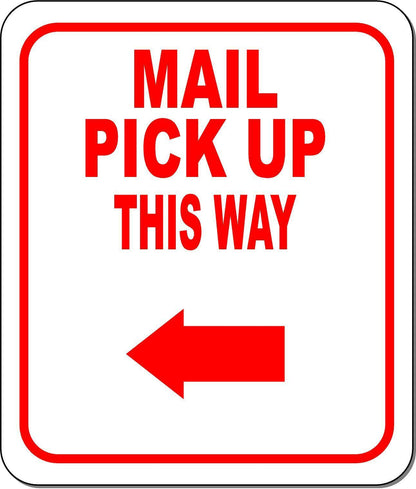 MAIL PICK UP THIS WAY RED 8 Arrow Variations Metal Aluminum composite sign