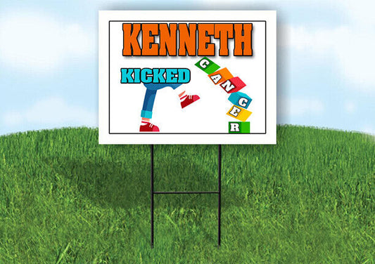 KENNETH KICKED CANCER 18in x 24in Yard sign with Stand