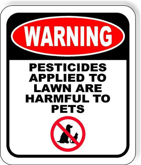 WARNING PESTICIDES APPLIED TO LAWN ARE HARMFUL TO PETS Aluminum Composite Sign