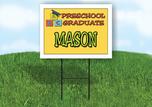 MASON PRESCHOOL GRADUATE 18 in x 24 in Yard Sign Road Sign with Stand