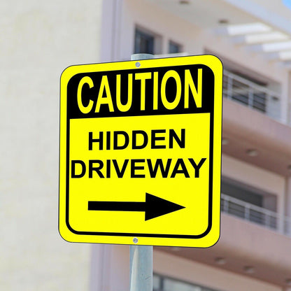 CAUTION HIDDEN DRIVEWAYs RIGHT ARROW VERTICAL Metal Aluminum Composite Sign