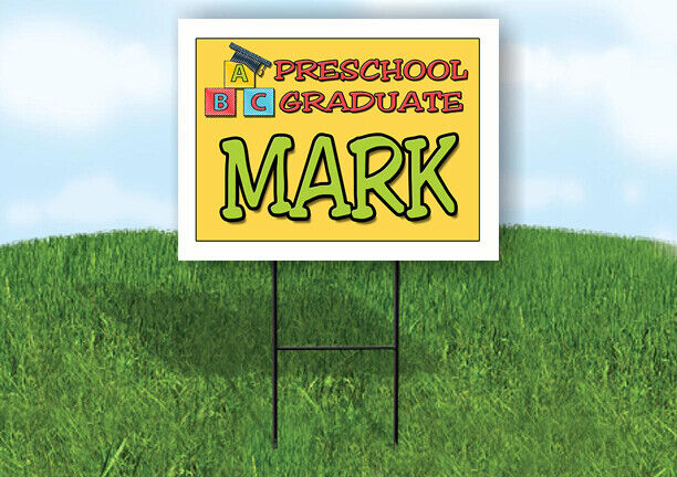 MARK PRESCHOOL GRADUATE 18 in x 24 in Yard Sign Road Sign with Stand