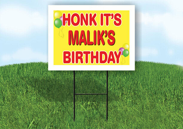 MALIK'S HONK ITS BIRTHDAY 18 in x 24 in Yard Sign Road Sign with Stand