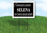 SELENA CONGRATULATIONS GRADUATION 18 in x 24 in Yard Sign Road Sign with Stand