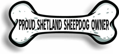 Proud Shetland Sheepdog Owner Bone Car Magnet Bumper Sticker 3"x7"