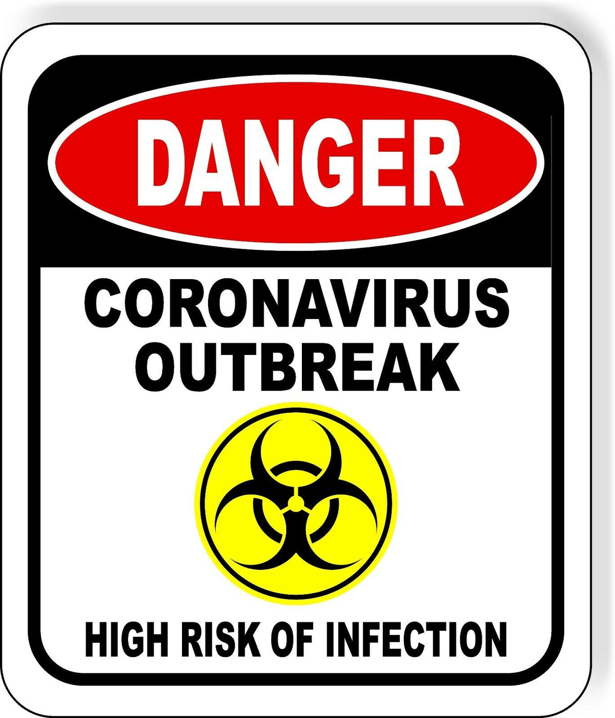 DANGER VIRUS OUTBREAK HIGH RISK OF INFECTION Metal Aluminum composite sign