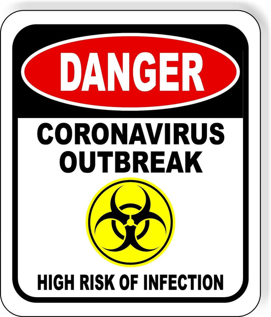 DANGER VIRUS OUTBREAK HIGH RISK OF INFECTION Metal Aluminum composite sign