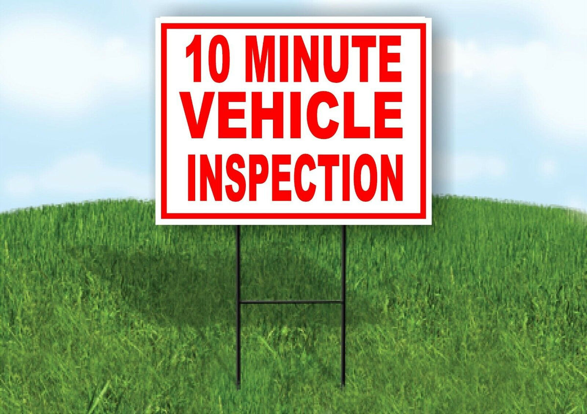 10 MINUTE VEHICLE INSPECTION  RED WHITE Yard Sign Road with Stand LAWN SIGN