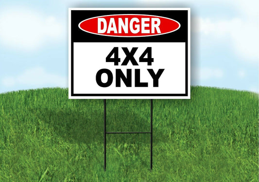 DANGER 4X4 ONLY Plastic Yard Sign ROAD SIGN with Stand LAWN POSTER