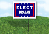 ELECT DRAZAN  18 in x 24 in Yard Sign Road Sign with Stand