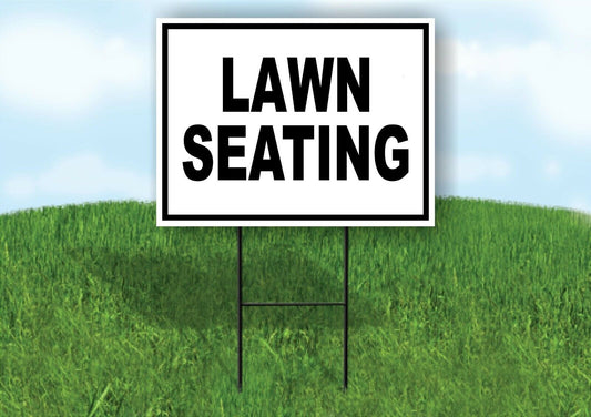 LAWN SEATING BLACK BORDER Yard Sign with Stand LAWN SIGN