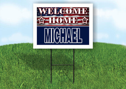 MICHAEL WELCOME HOME FLAG 18 in x 24 in Yard Sign Road Sign with Stand