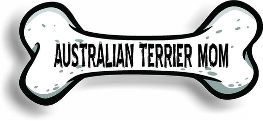 Dog Mom Australian Terrier Bone Car Magnet Bumper Sticker 3"x7"