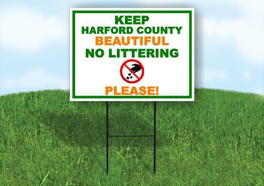 KEEP HARDFORD COUNTY BEAUTIFUL NO LITTERING PLEASE Yard Sign Road with Stand