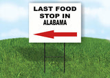 ALABAMA LAST FOOD STOP LEFT ARROW Yard Sign w Stand LAWN SIGN Single
